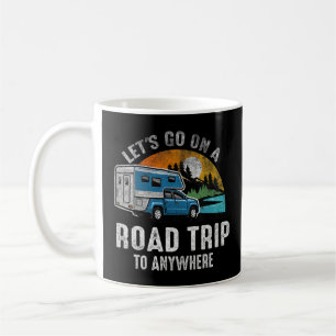 Caneca De Café O Vamos De Citação Vai A Qualquer Lugar