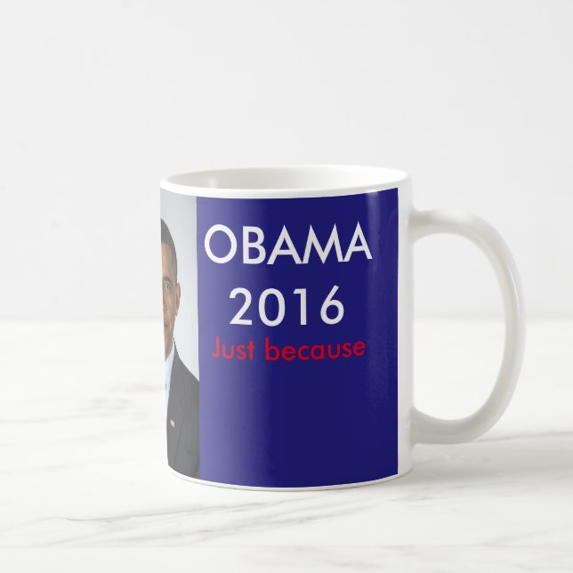 Caneca De Café Obama 2016 Só Porque (Direita)