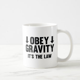 Caneca De Café Obedeça Gravidade. É a Lei.