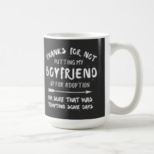 Caneca De Café obrigada por não ter dado meu namorado para adoção
