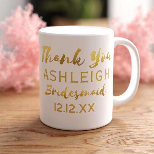 Caneca De Café Obrigado Bridesmaid Script Moderno Faux Gold Foil (A perfect gift for your Bridesmaid. Just add her name and your wedding date)