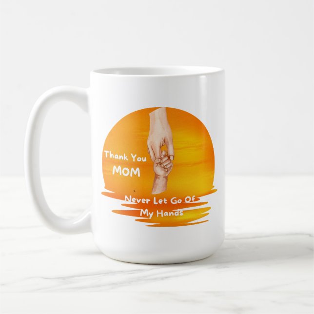 Caneca De Café Obrigado Mãe Por Nunca Deixar As Mãos (Esquerda)