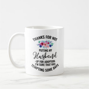 Caneca De Café Obrigados De Não Colocar Meu Marido Para Adoção