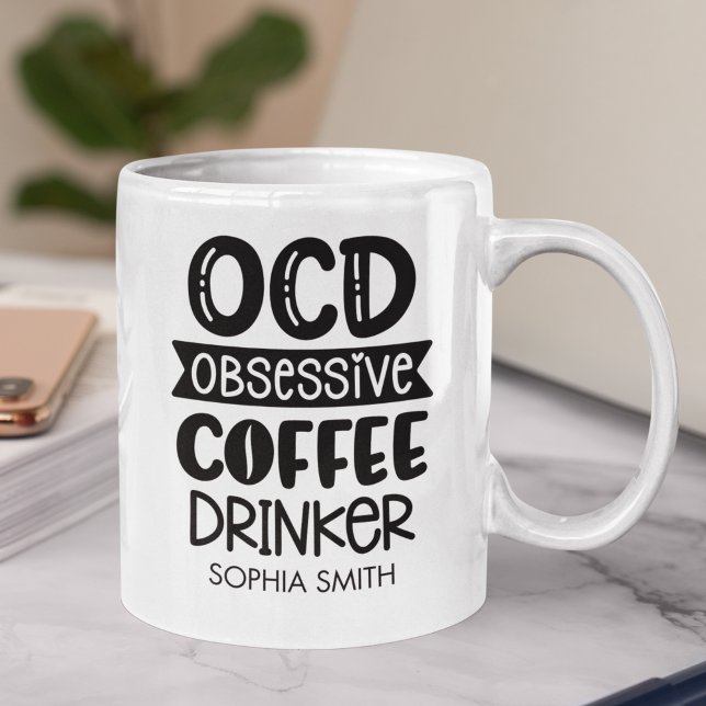 Caneca De Café Obsessive Coffee Drinker" Sarcastic Gift  (Criador carregado)