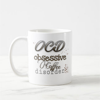 Caneca De Café OCD obsessive coffee disorder acute and unique