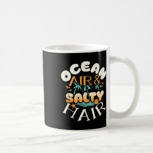 Caneca De Café Ocean Air Amp Salty Hair Beach Summer Vacations Fu
