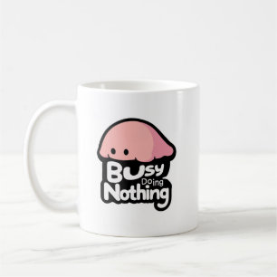 Caneca De Café Ocupado Fazendo Nada - Blob Rosa Fofo