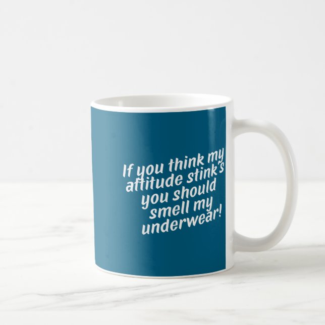 Caneca De Café Offensive Attitude Quote With Crude Humor  (Direita)