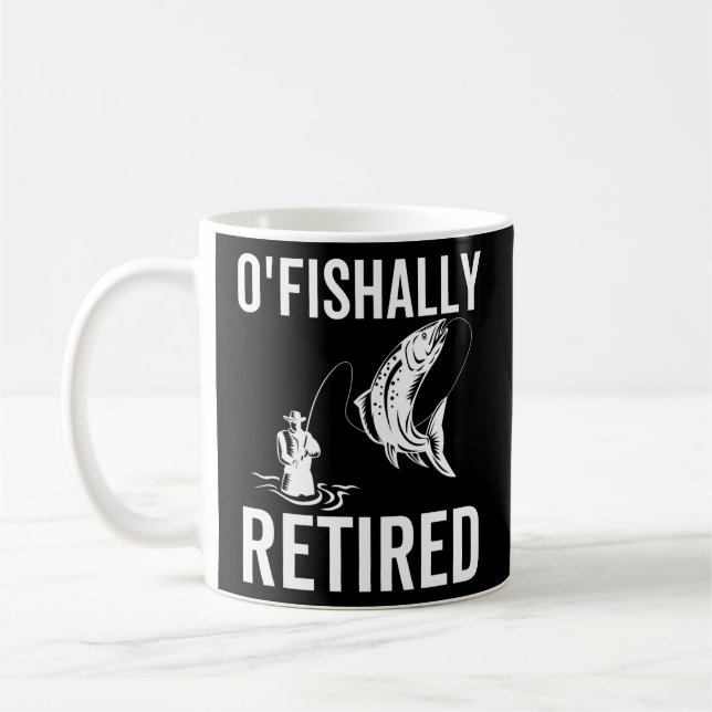 Caneca De Café O'Fishally Recansada Pesca Engraçada Aposentada (Esquerda)
