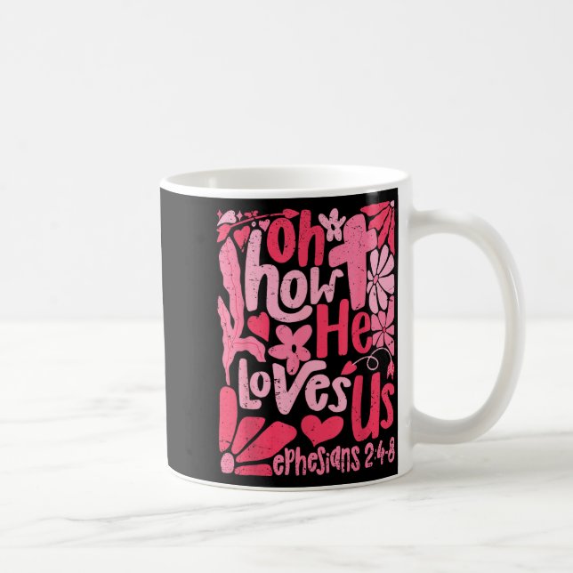 Caneca De Café Oh How He Loves Us Boho Valentine Flower Jesus Chr (Direita)