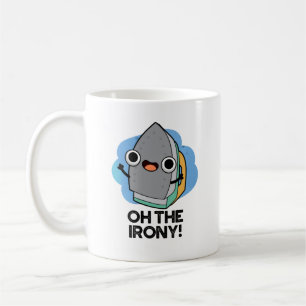 Caneca De Café Oh Ironia Funny Iron Pun