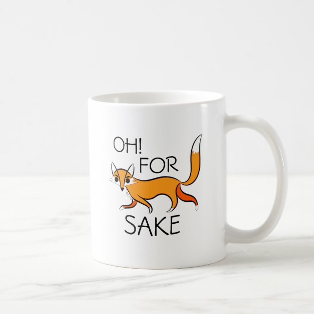 CANECA DE CAFÉ OH PARA A CAUSA DA RAPOSA! (Direita)
