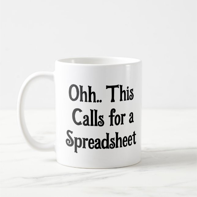 Caneca De Café Ohh This Calls for a Spreadsheet, Funny Auditor  (Esquerda)