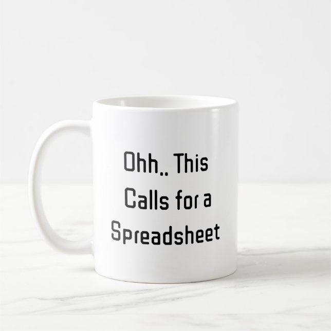 Caneca De Café Ohh This Calls for a Spreadsheet, Hilarious Budget (Esquerda)
