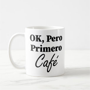 Caneca De Café Ok Pero Primero Café Encantado Café Engraçado Sobr