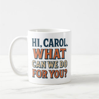 Caneca De Café Olá, Carol! O que podemos fazer por você? Pluribus
