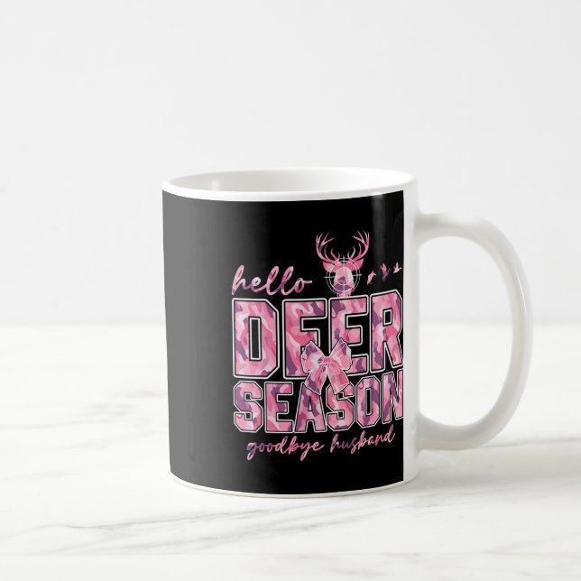 Caneca De Café Olá Deer Season Adeus Husbynd 5 (Direita)