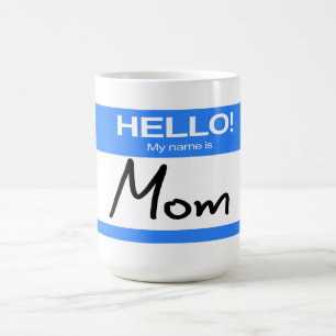 Caneca De Café Olá Divertido Fofinho! Meu Nome É Mamãe