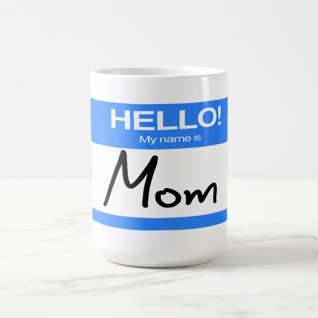 Caneca De Café Olá Divertido Fofinho! Meu Nome É Mamãe (Centro)