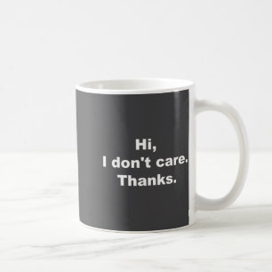 Caneca De Café Olá, não me importo obrigado citação engraçada