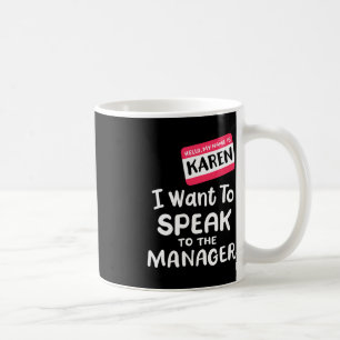 Caneca De Café Olá, sou Karen, quero falar com o gerente Engraçad