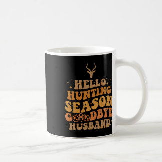 Caneca De Café Olá Temporada de Caça Adeus Marido 4