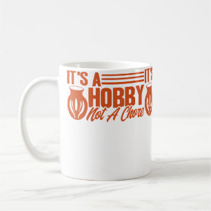 Caneca De Café Olaria É Um Hobby Não Uma Tarefa Olaria Artista