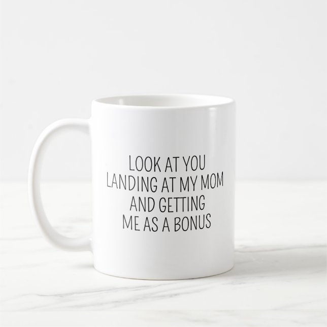 Caneca De Café Olhe Para Você Aterrando Minha Mãe E Me Tornando C (Esquerda)