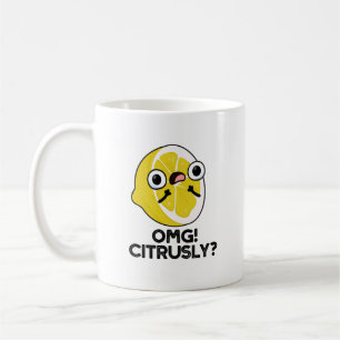 Caneca De Café OMG Citrusly Funny Fruta Citrus Pun