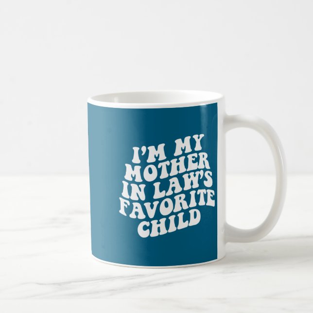 Caneca De Café (on Back) I'm My Mother In Law's Favorite Child Gr (Direita)