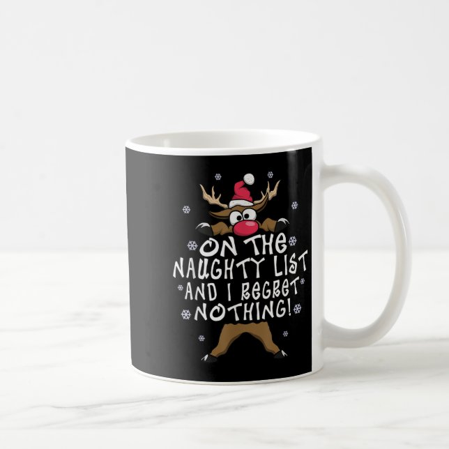 Caneca De Café On The Naughty List And I Regret Nothing Reindeer  (Direita)