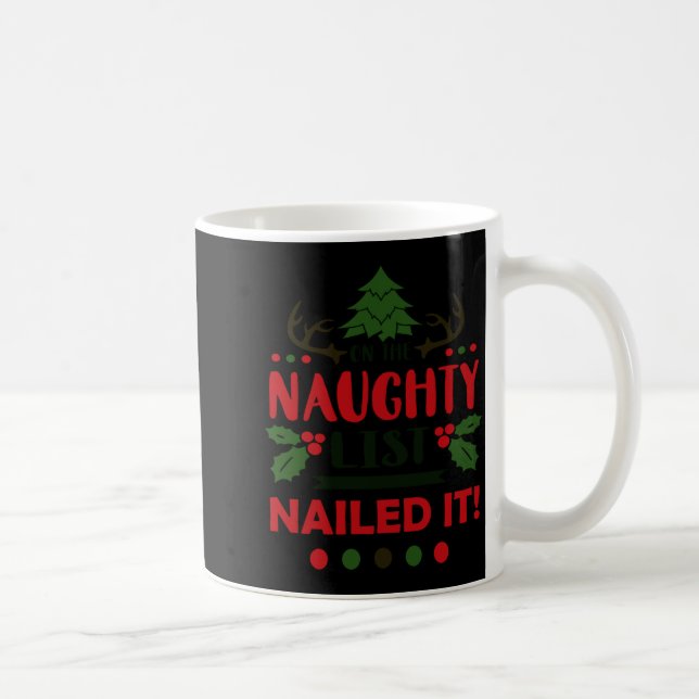 Caneca De Café On The Naughty List Nailed It Christmas  (Direita)