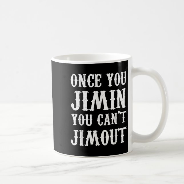 Caneca De Café Once You Jimin You Can't Jimout  (Direita)