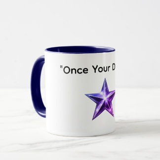 Caneca de café Once Your Dream