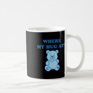 Caneca De Café Onde Está Meu Abraço Urso Fofo 