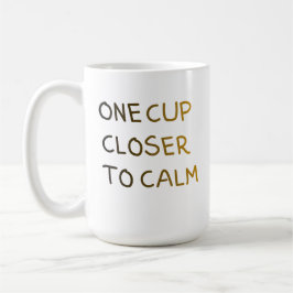 Caneca De Café One Cup Closer to Calm