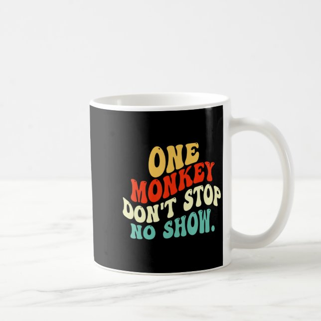 Caneca De Café One Monkey Dont Stop No Show  (Direita)