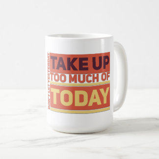 Caneca De Café Ontem - Clássica Mug