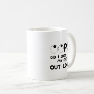 Caneca De Café OOPS Eu Acabei de Rolar Meus Olhos em Voz Alta Dit