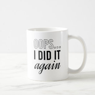Caneca De Café Oops Eu Fiz De Novo