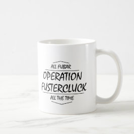 Caneca De Café Operação Fustercluck