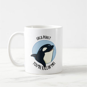 Caneca De Café Orca Puns, você está me matando.