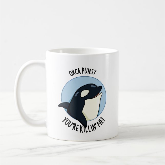 Caneca De Café Orca Puns, você está me matando. (Esquerda)