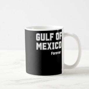 Caneca De Café Orgulho Mexicano Para Sempre No Golfo Do México 20