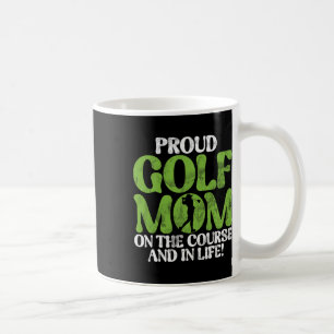 Caneca De Café Orgulhosa Mãe de Golfista no Campo e na Vida! Mãe