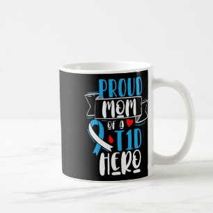 Caneca De Café Orgulhosa Mãe De Um Herói T1d Tipo 1 Diabetes Mãe