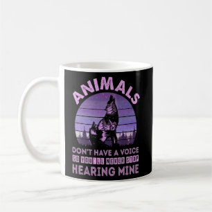 Caneca De Café Os animais não têm voz que você nunca vai parar o