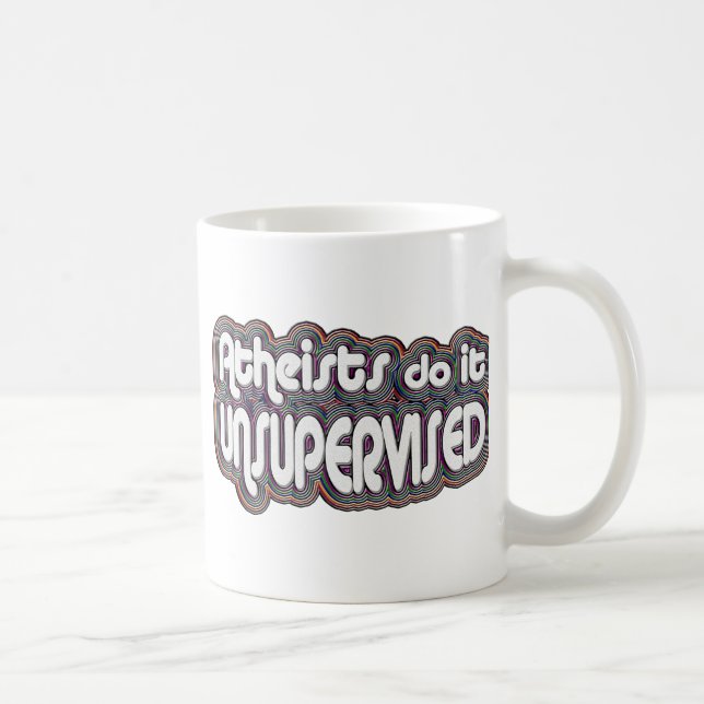 Caneca De Café Os ateus fazem-no não supervisionado (Direita)
