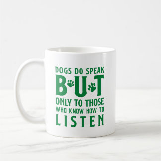 Caneca De Café Os Cães Falam Mas Somente Para Quem Ouva