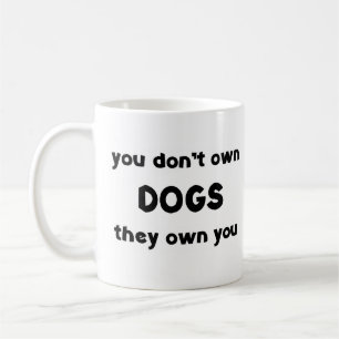 Caneca De Café os cães não são propriedade